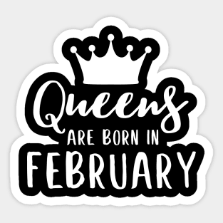 Queens are born in february woman birthday design Sticker